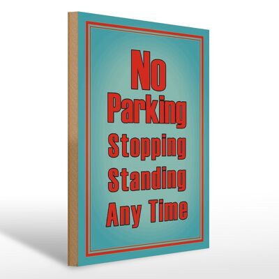 Cartel de madera aviso 30x40cm Prohibido aparcar parado