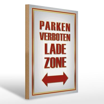 Wooden sign 30x40cm No parking loading zone