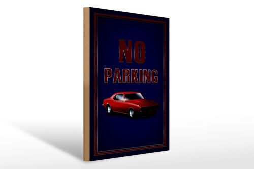 Holzschild Hinweis 30x40cm Auto No Parking