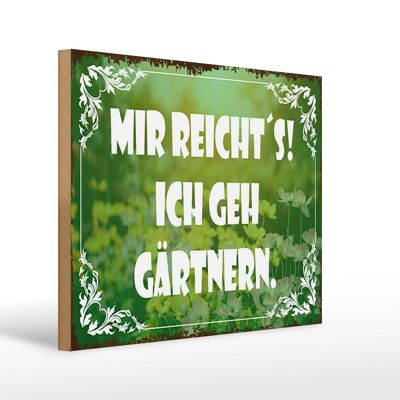 Cartello in legno con scritta "Ne ho abbastanza, vado a fare giardinaggio" cartello verde 40x30 cm