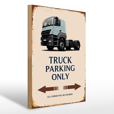 Holzschild Spruch 30x40cm Truck Parking only all others