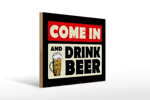 Holzschild Spruch 40x30cm come in and drink beer Bier