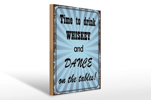Holzschild Spruch 30x40cm time to drink whiskey and dance