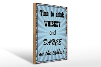 Panneau en bois indiquant 30x40cm il est temps de boire du whisky et de danser 1