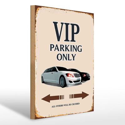 Cartello in legno con scritta 30x40 cm Parcheggio VIP solo tutti gli altri lo faranno