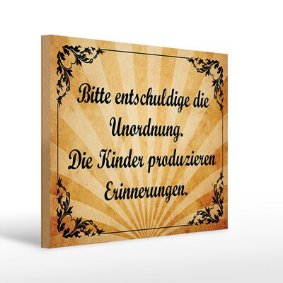 Holzschild Spruch 40x30cm Bitte entschuldige die Unordnung