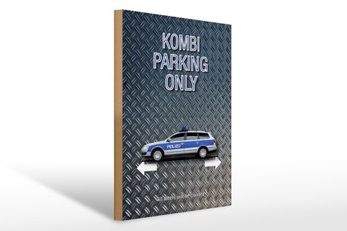 Holzschild Spruch 30x40cm Kombi parking only Peilizo