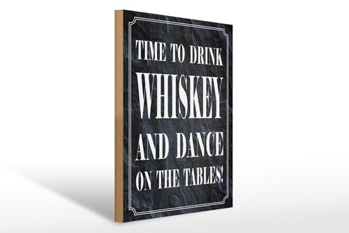 Holzschild Spruch 30x40cm time drink Whiskey and dance