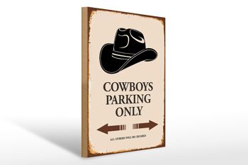Panneau en bois indiquant 30x40cm Parking Cowboys uniquement 1