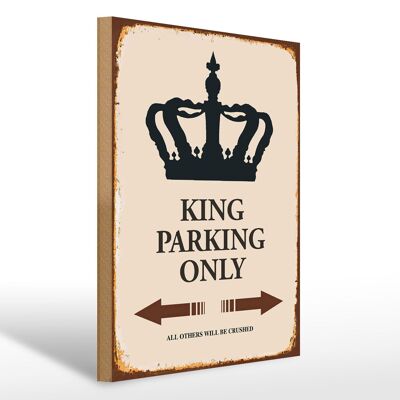 Holzschild Spruch 30x40cm King parking only Korona