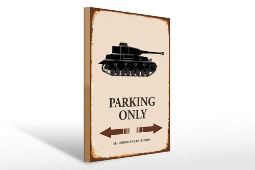 Holzschild Spruch 30x40cm Panzer parking only