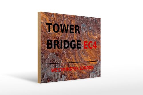 Holzschild London 40x30cm Westminster Tower Bridge EC4 Rost