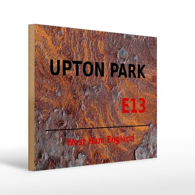 Holzschild England 40x30cm West Ham Upton Park E13 Rost