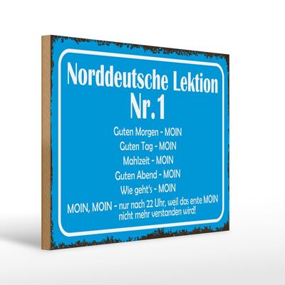 Holzschild Spruch 40x30cm Norddeutsche Lektion Nr. 1 MOIN