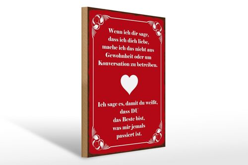 Holzschild Spruch 30x40cm wenn ich dir sage ich dich liebe