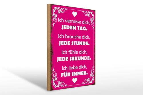 Holzschild Spruch 30x40cm ich vermisse dich jeden Tag