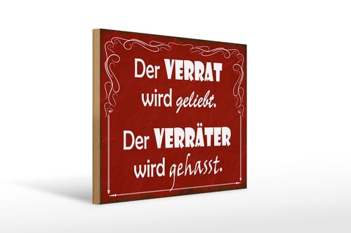 Holzschild Spruch 40x30cm Verrat geliebt Verräter gehasst