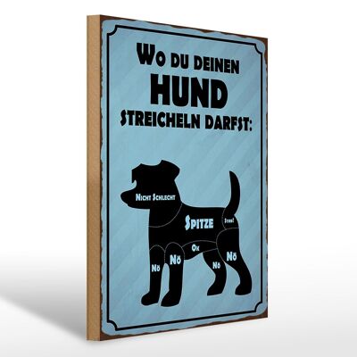 Holzschild Spruch 30x40cm wo du deinen Hund streicheln