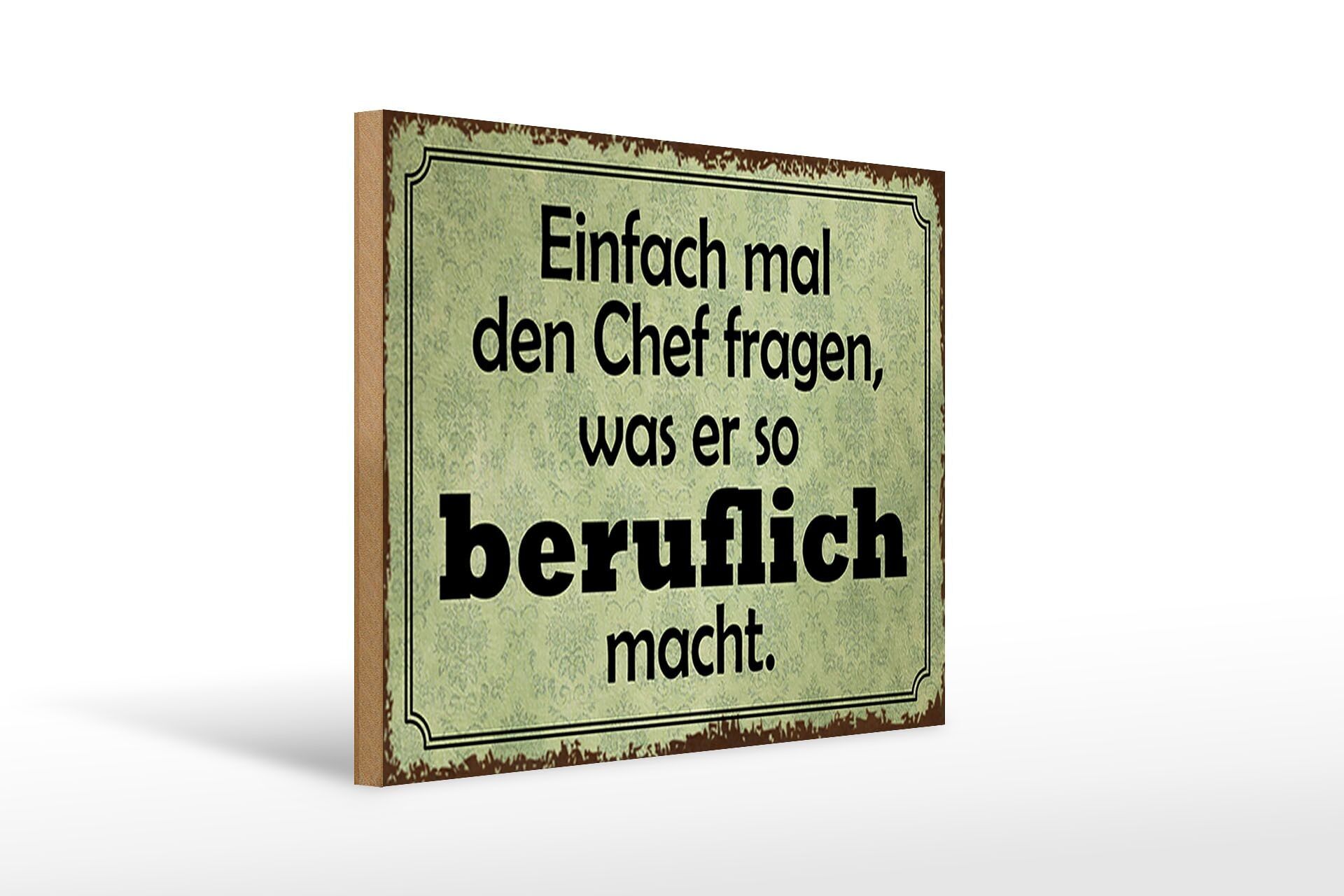 Cartel de madera que dice 40x30cm pregúntale a tu jefe a qué se dedica