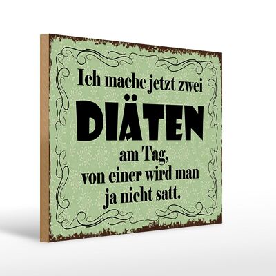 Cartello in legno 40x30 cm con scritta "Sto seguendo due diete adesso".