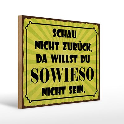 Cartello in legno con scritta "Non guardare indietro" 40x30 cm