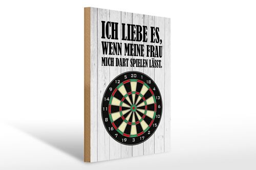 Holzschild Spruch 30x40cm liebe wenn meine Frau mich DART