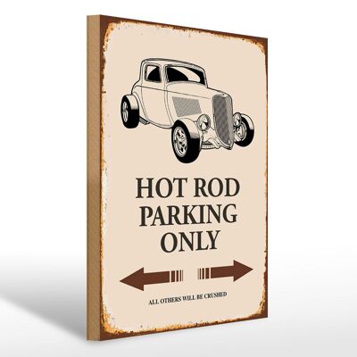 Holzschild Spruch 30x40cm Hot rod Parking only all others