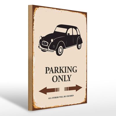 Holzschild Spruch 30x40cm Auto Parking only all others