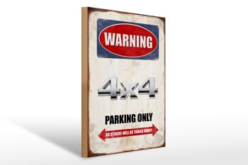 Panneau en bois indiquant 30x40cm Attention Parking 4x4 uniquement 1