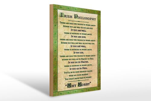 Holzschild Spruch 30x40cm Irish Philosophy there are only