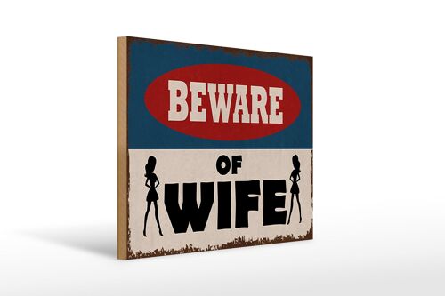 Holzschild Spruch 40x30cm beware of Wife Geschenk