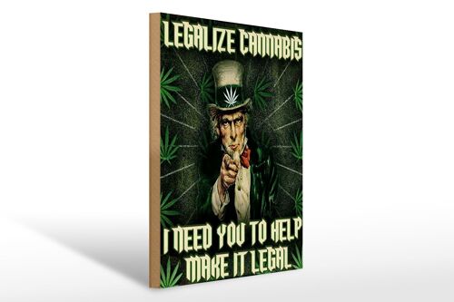 Holzschild Spruch 30x40cm legalize cannabis need you help
