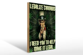 Panneau en bois indiquant 30 x 40 cm pour légaliser le cannabis, besoin de votre aide 1
