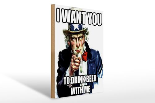 Holzschild Spruch 30x40cm i want you to drink beer with me