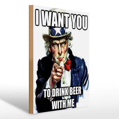 Holzschild Spruch 30x40cm i want you to drink beer with me