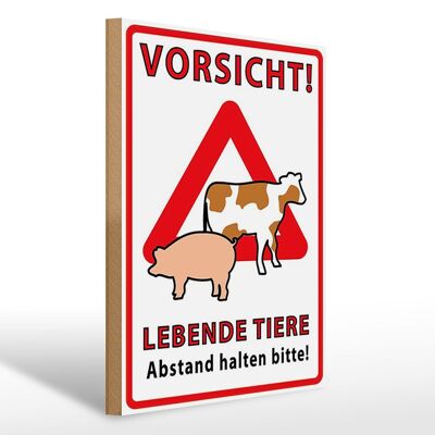 Holzschild Spruch 30x40cm Vorsicht lebende Tiere Abstand