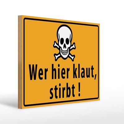 Holzschild Spruch 40x30cm wer hier klaut stirbt Totenkopf