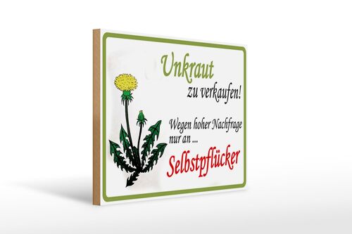 Holzschild Spruch 40x30cm Unkraut verkaufen Selbstpflücker