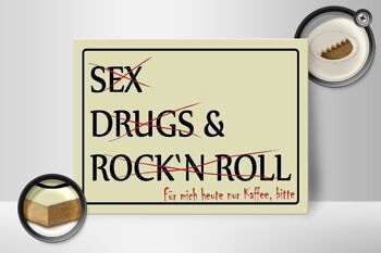 Panneau en bois indiquant 40x30cm Sex Drugs Rock only coffee please 2