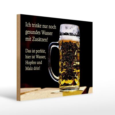 Holzschild Spruch 40x30cm trinke nur gesundes Wasser Bier