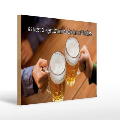 Panneau en bois disant 40x30cm Bière si tu n'en as pas envie