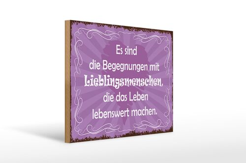 Holzschild Spruch 40x30cm Begegnungen Lieblingsmenschen
