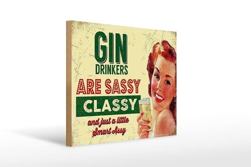 Holzschild Retro 40x30cm Gin drinkers are sassy classy