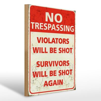 Holzschild Retro 30x40cm No trespassing violators be shot