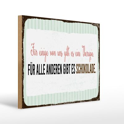 Cartel de madera que dice 40x30cm para unos hay terapia para otros hay chocolate