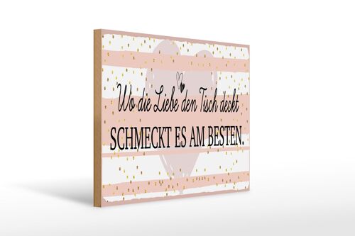 Holzschild Spruch 40x30cm Wo die Liebe den Tisch deckt