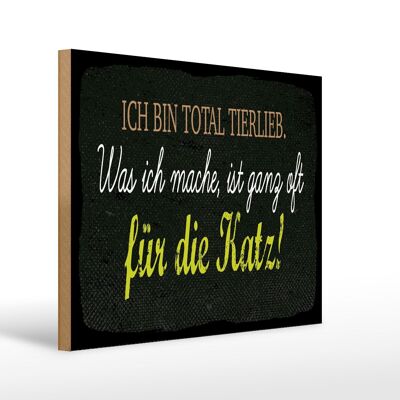 Holzschild Spruch 40x30cm Ich bin total tierlieb