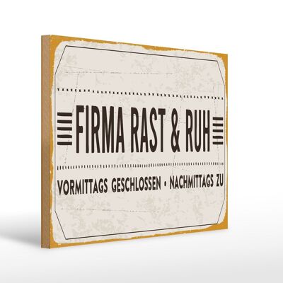 Holzschild Spruch 40x30cm Firma Rast & Ruh Nachmittags zu