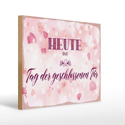 Wooden sign note 40x30cm Today is closed door day pink