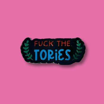 Fuck the Tories Émail Pin 2